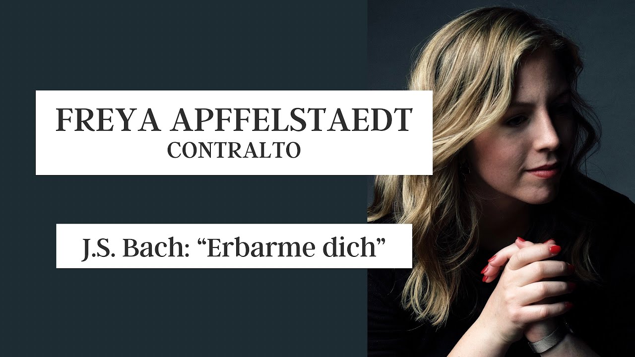 Freya Apffelstaedt sings “Erbarme dich” by Johann Sebastian Bach