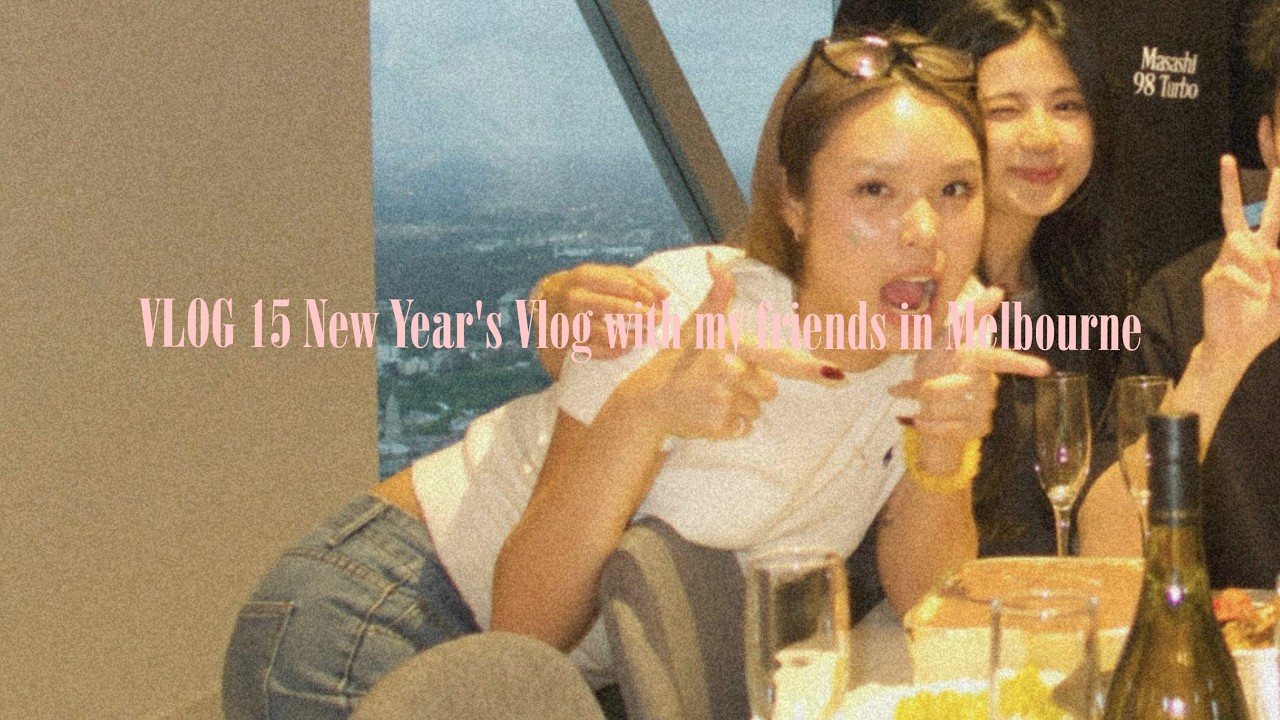 [ KINSLEY'S  VLOG 15  ] New Year's vlogg with my friends in Melbourne