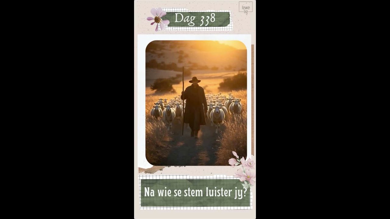 DAG 338   NA WIE SE STEM LUISTER JY?