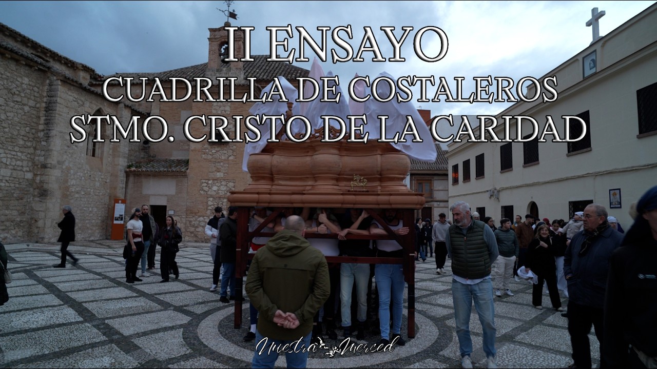4K || II ENSAYO DE COSTALEROS || HDAD STMO. CRISTO DE LA CARIDAD || CIUDAD REAL 2026