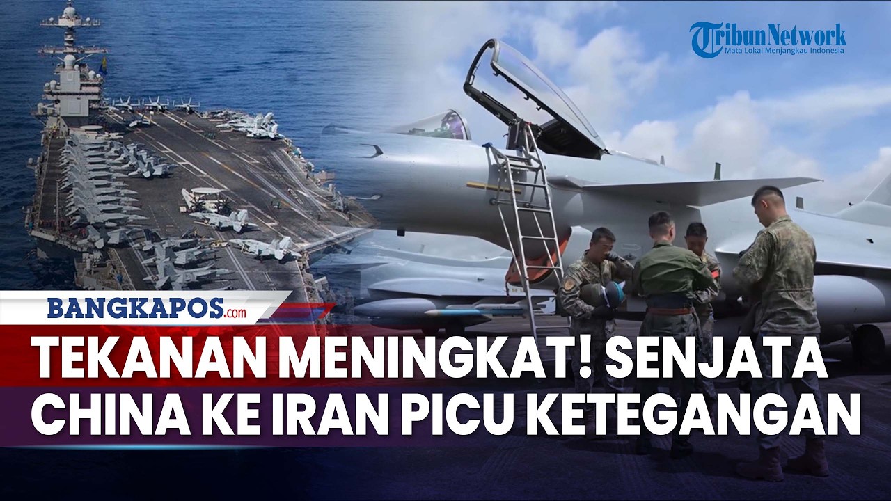 Rangkuman Konflik Iran-AS: Tekanan Meningkat! Senjata Canggih China ke Iran Picu Ketegangan