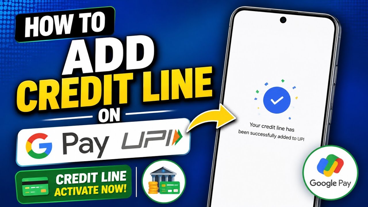 How to Add Credit Line on Google Pay UPI