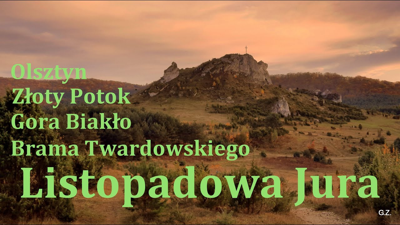 Jura Krakowsko-Częstochowska Złota Polska Jesień Olsztyn Złoty Potok Brama Twardowskiego Góra Biakło
