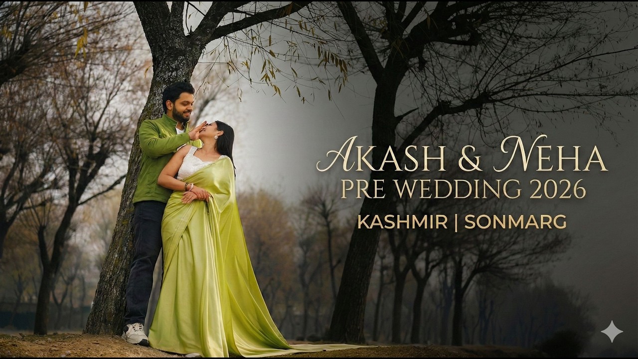 AKASH & NEHA PRE WEDDING 2026 | KASHMIR | GULMARG | SONMARG