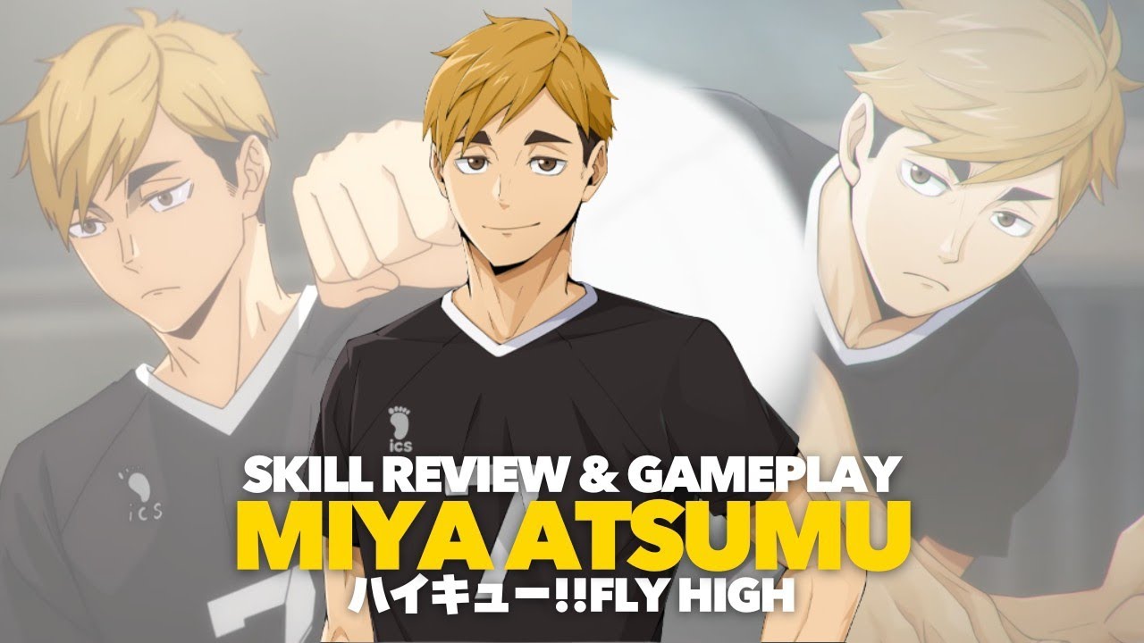 MIYA ATSUMU!! THE NUMBER ONE HIGH SCHOOL SETTER - ハイキュー!!FLY HIGH