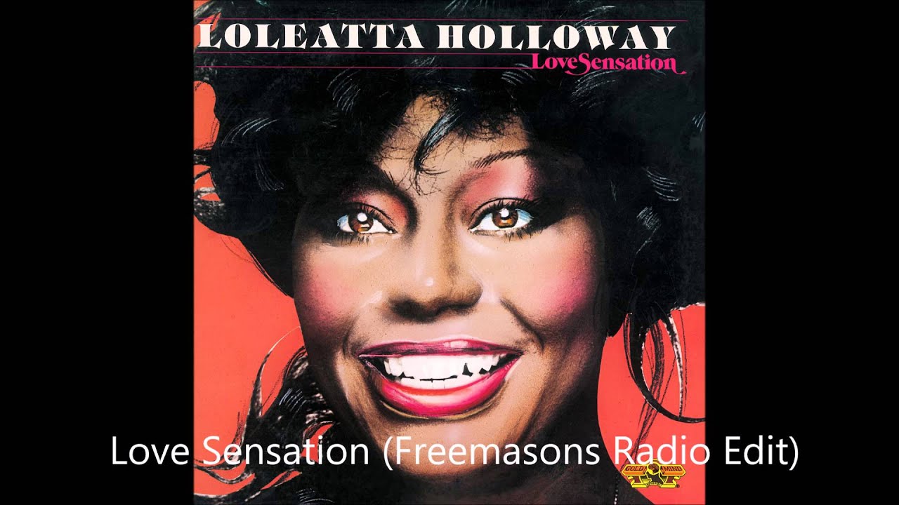 Loleatta Holloway - Love Sensation '06 (Freemasons Radio Edit)[HD]