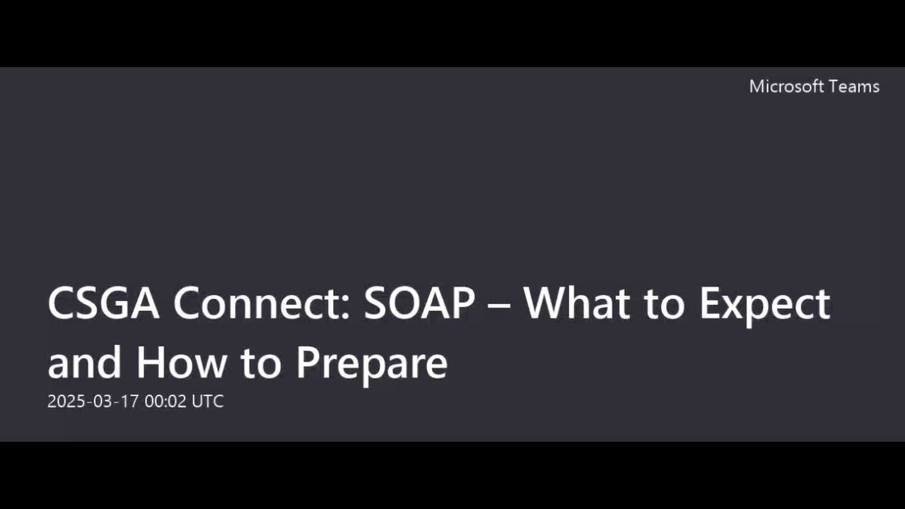 CSGA Connect: SOAP – What to Expect and How to Prepare