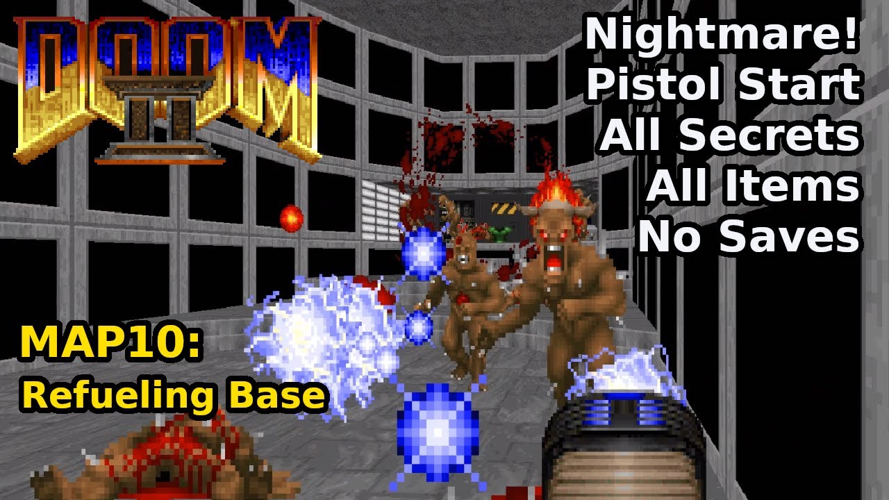 Doom II - MAP10: Refueling Base (Nightmare! 100% Secrets + Items)