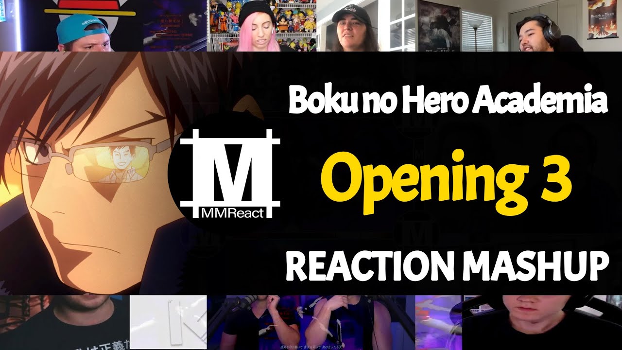 Boku no Hero Academia Opening 3 | Reaction Mashup