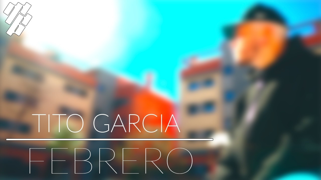 TITO GARC&Iacute;A - FEBRERO, POR TI MAM&Iacute; (Video oficial)