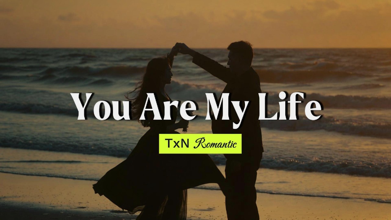 You Are My Life 💍 | The Perfect Wedding Love Song 2026 🌅❤️ | TxN Romantic