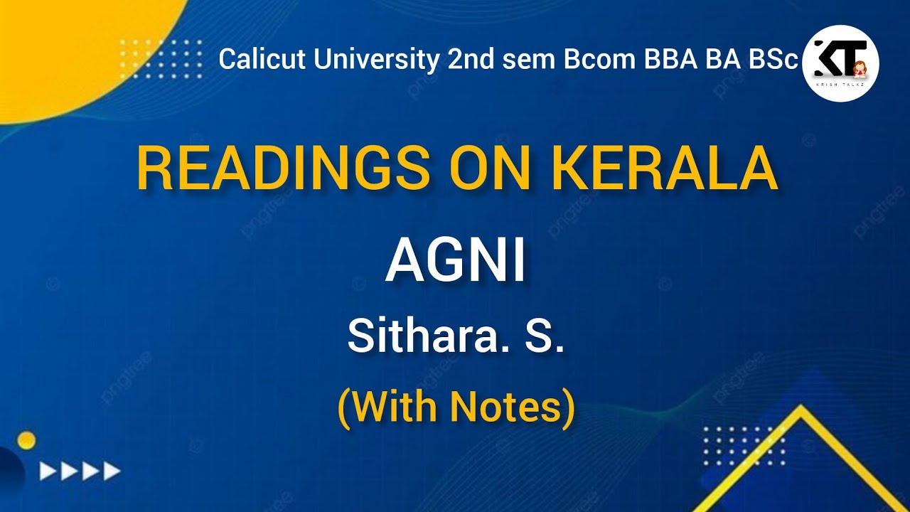 Calicut University |2nd Sem| Readings on Kerala |AGNI |Sithara S |With Notes|