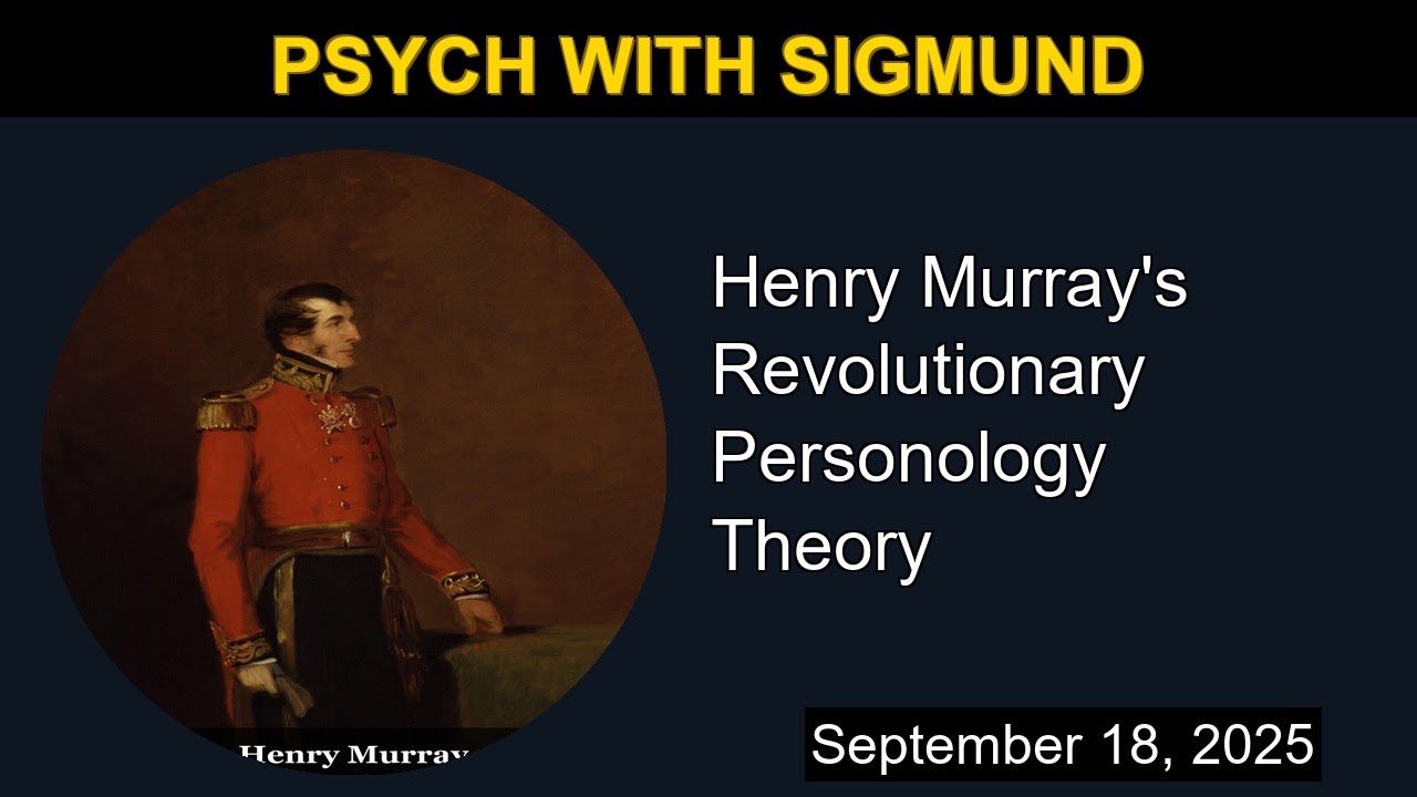 Unpacking Henry Murray's Revolutionary Personology Theory | Psych with Sigmund