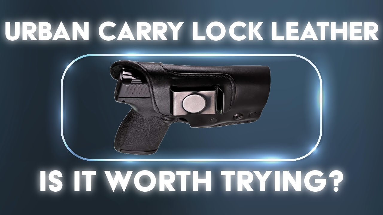 Кожаная кобура Urban Carry Lock, стоит ли попробовать?