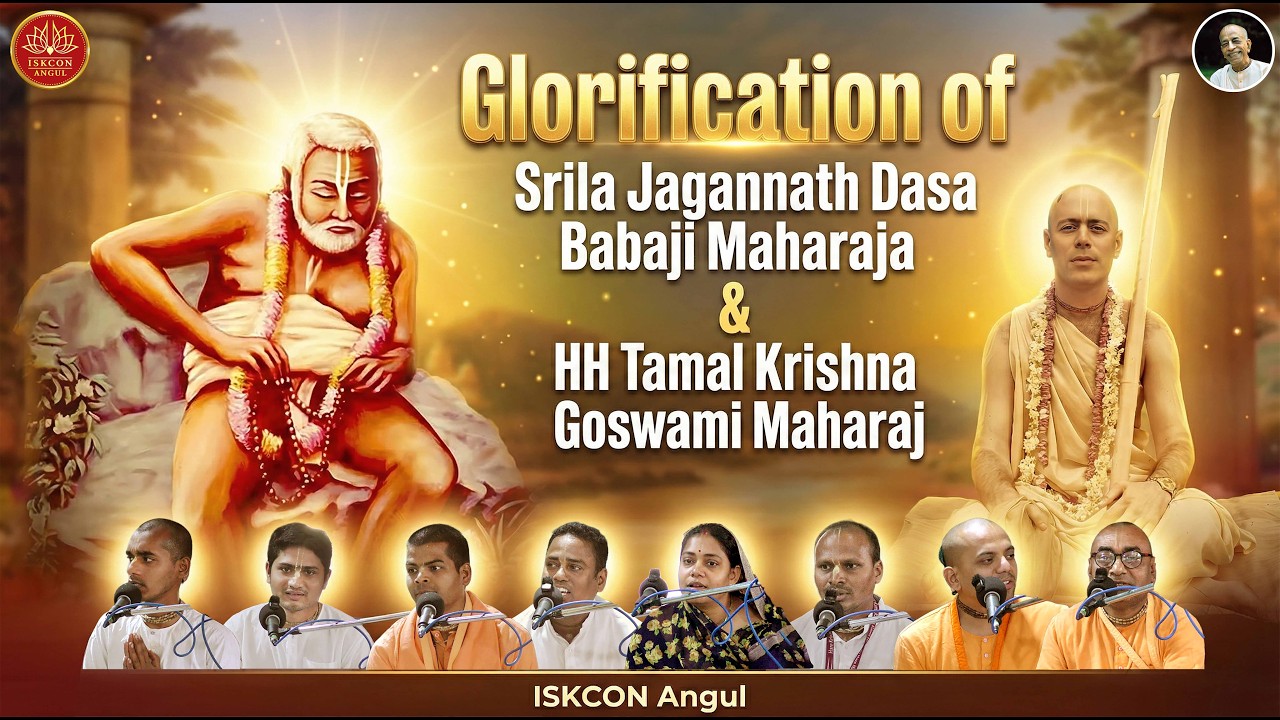 Glorification of Śrīla Jagannātha Dāsa Bābājī Mahārāja & HH Tamal Krishna Goswami Maharaj