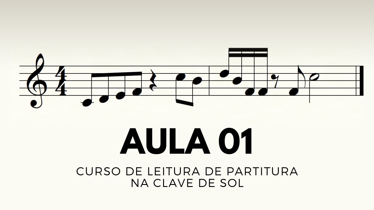 Aula 1 - Pentagrama, Clave de Sol e Figuras | Leitura de Partitura na Clave de Sol