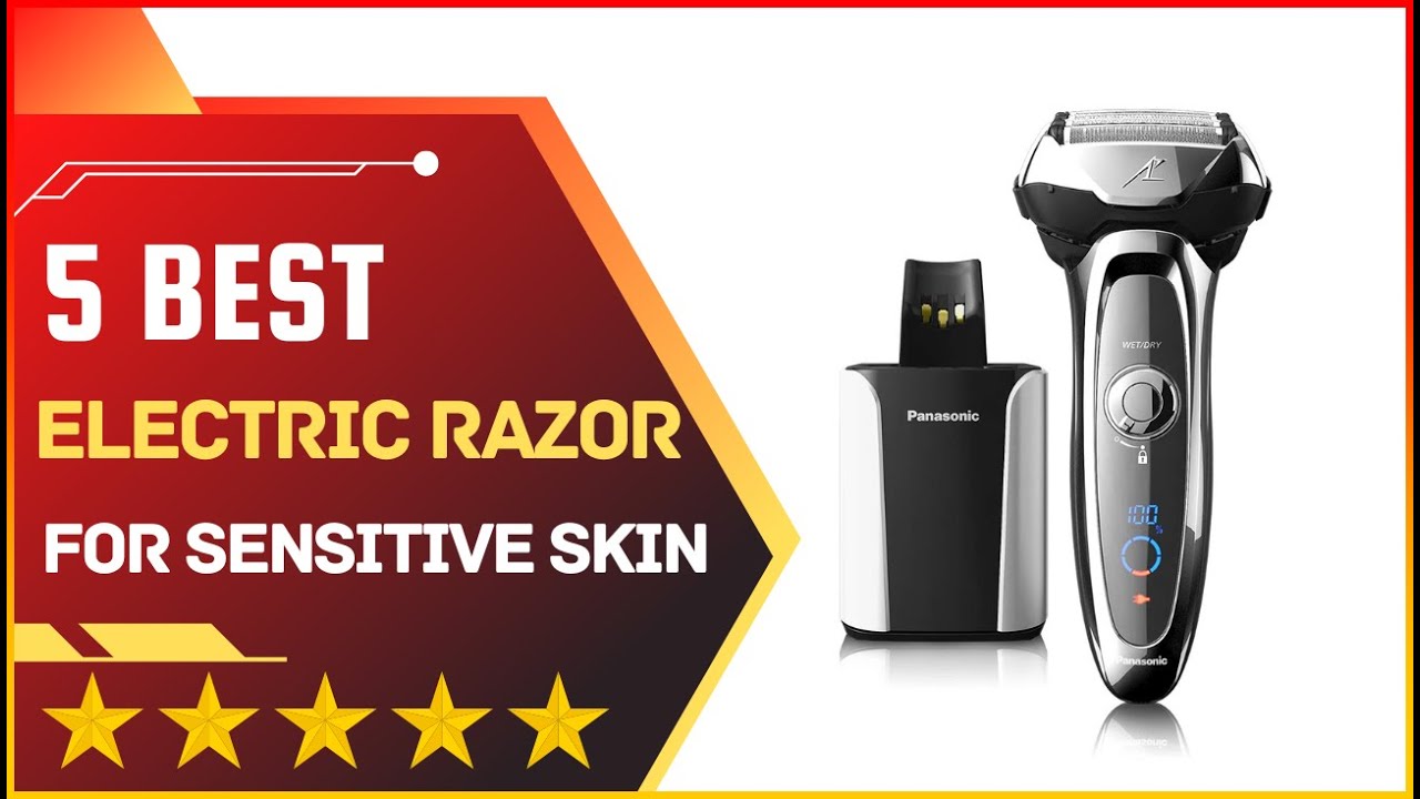 ✅ Best Electric Razor for Sensitive skin | Top 5 Tested & Buying Guide