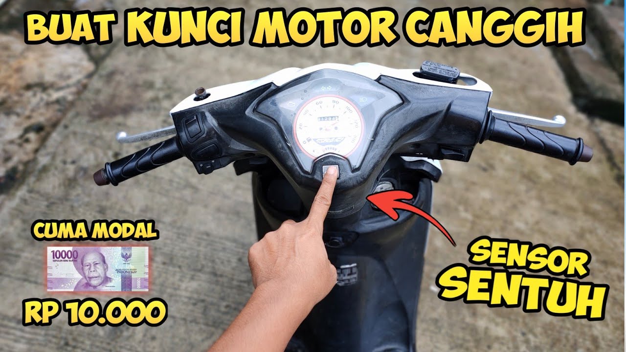 Cara buat kunci motor SENSOR SENTUH cuma modal Rp10.000