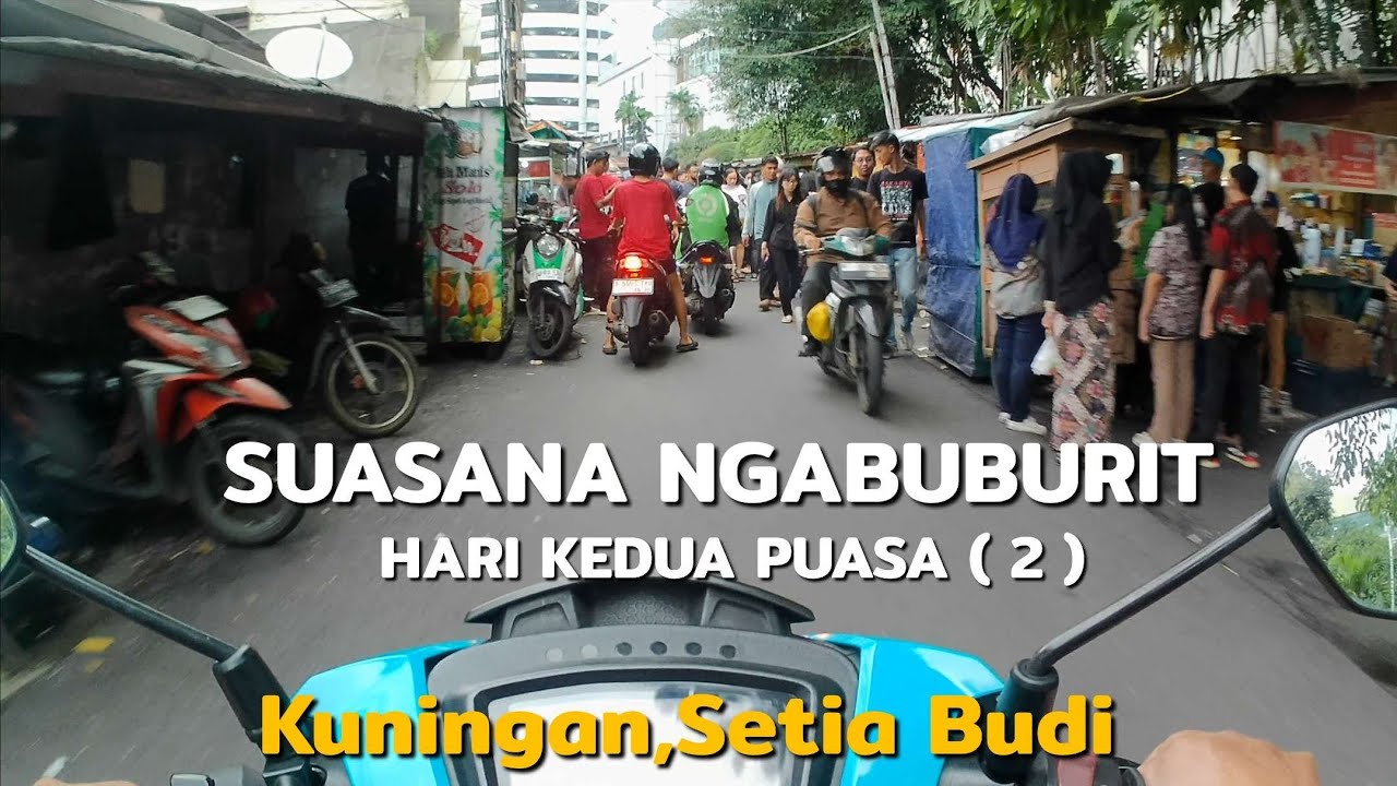 Suasana Ngabuburit Hari Ke Dua Puasa Di Kuningan Setiabudi Jakarta Selatan 