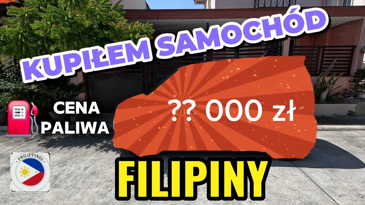 Kupiłem samochód na Filipinach! Ile kosztował i ile tu kosztuje paliwo?