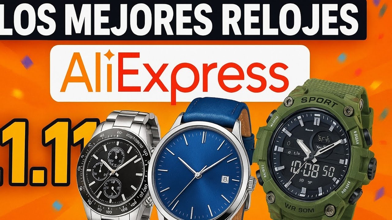 RELOJES ALIEXPRESS 11/11:ESPECIAL EL RESEÑADOR 