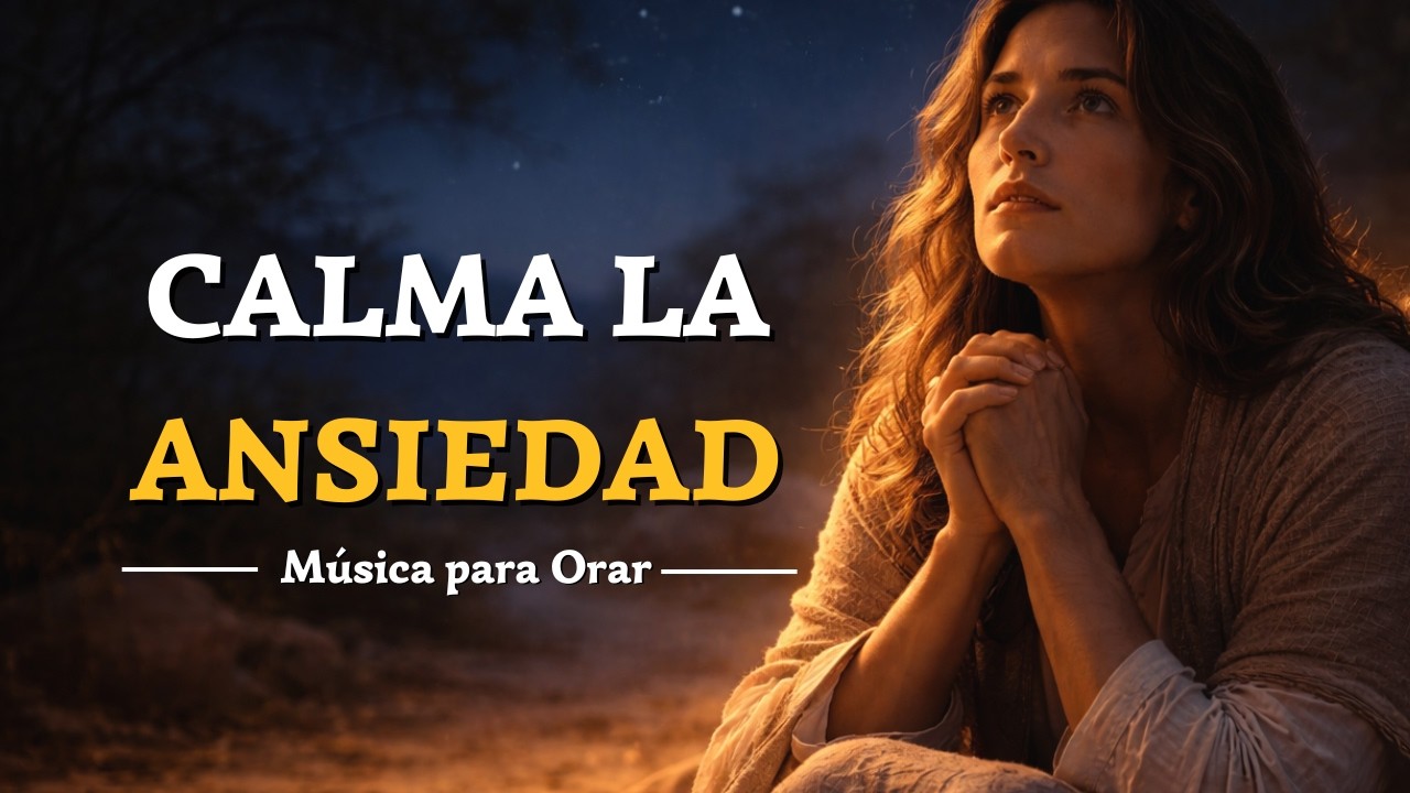 Cuando la Ansiedad No Te Deja Dormir | Música Cristiana