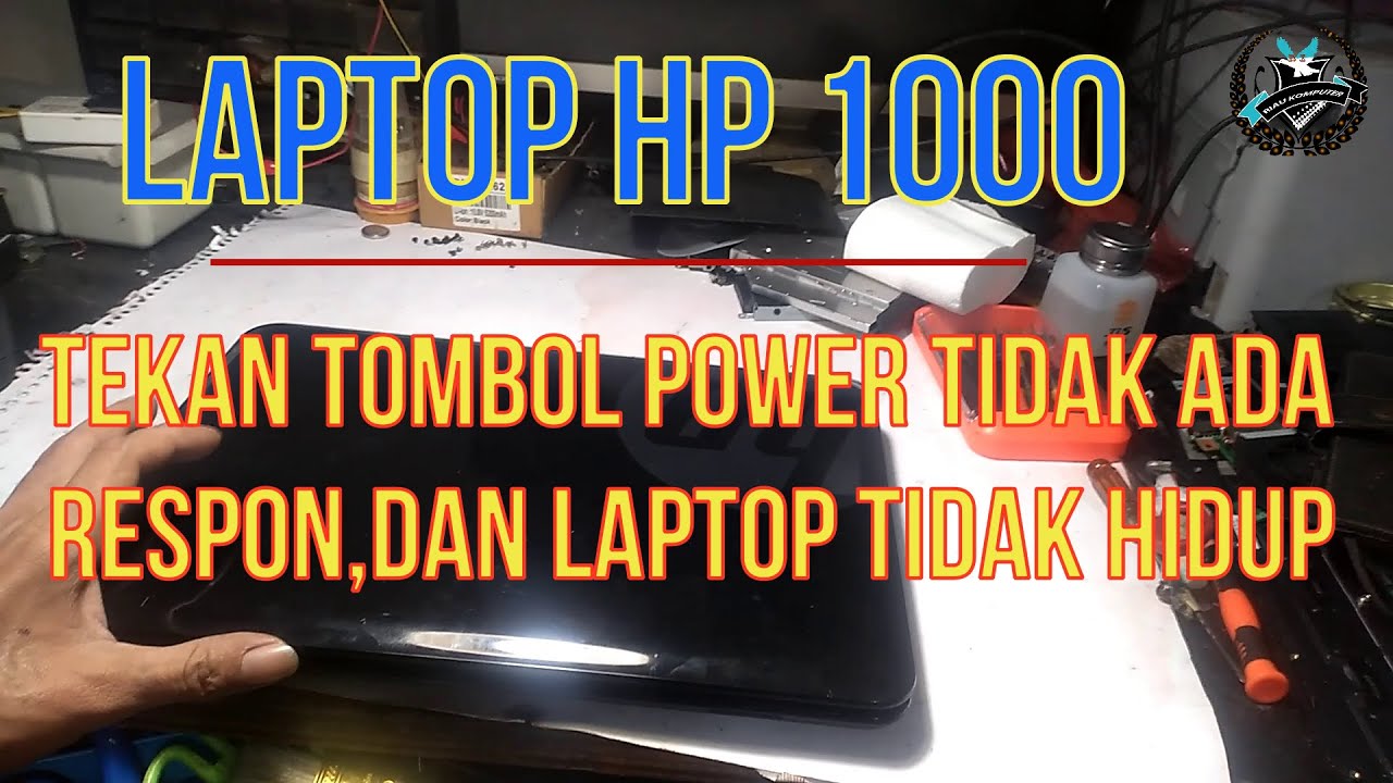 hp 1000 tekan tombol power tidak ada respon tapi charger menyala