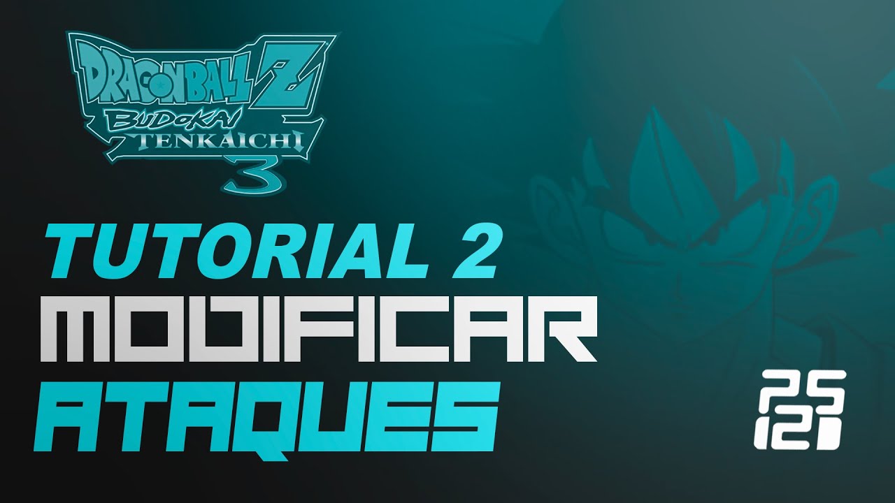 TUTORIAL 2 | ModificarAtaques | Dbz Bt3 | Pcx2