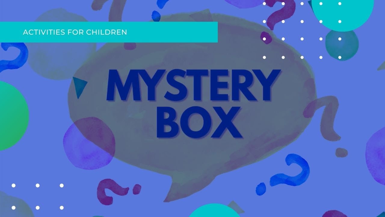 Mystery Box | Activities for Children