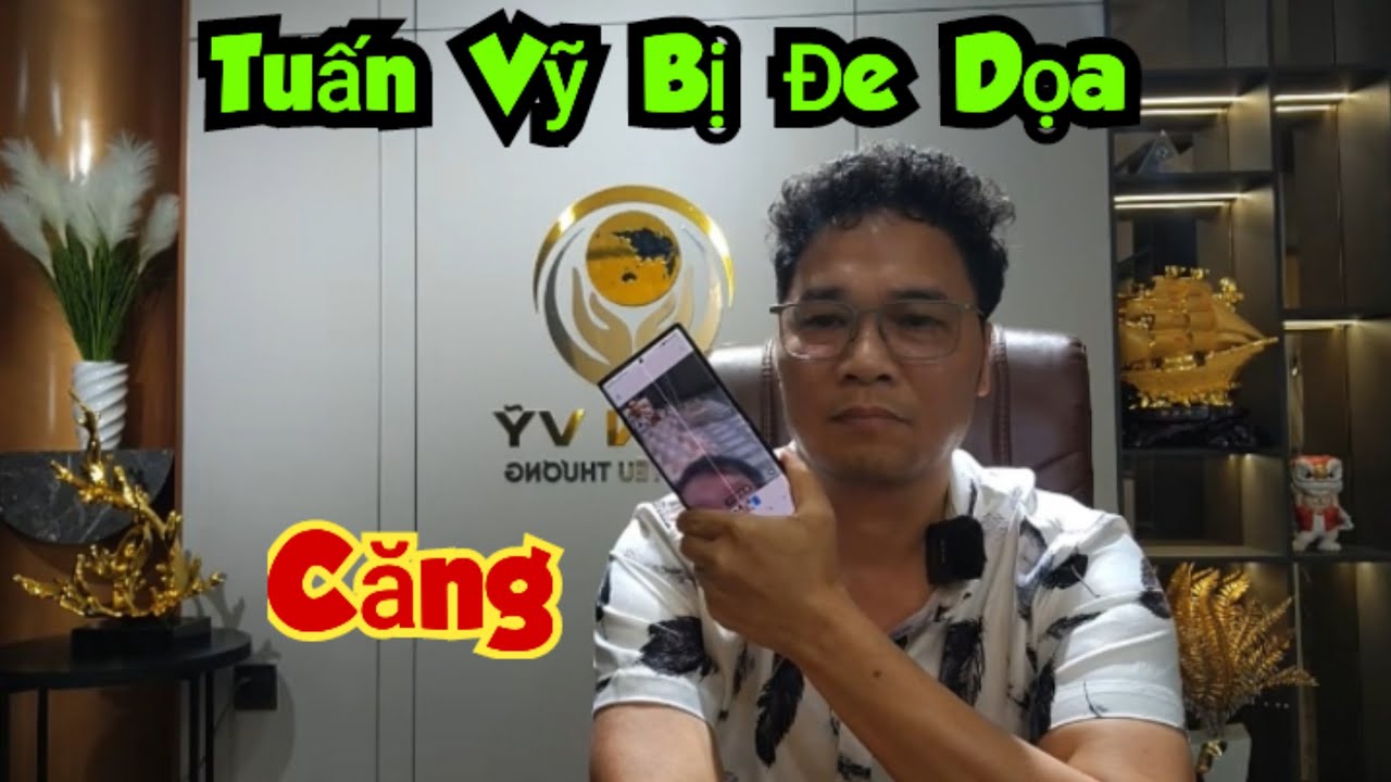 841 )  Tuấn Vỹ bị đe doạ rất hoang mang . Mong có sự góp của mọi người .