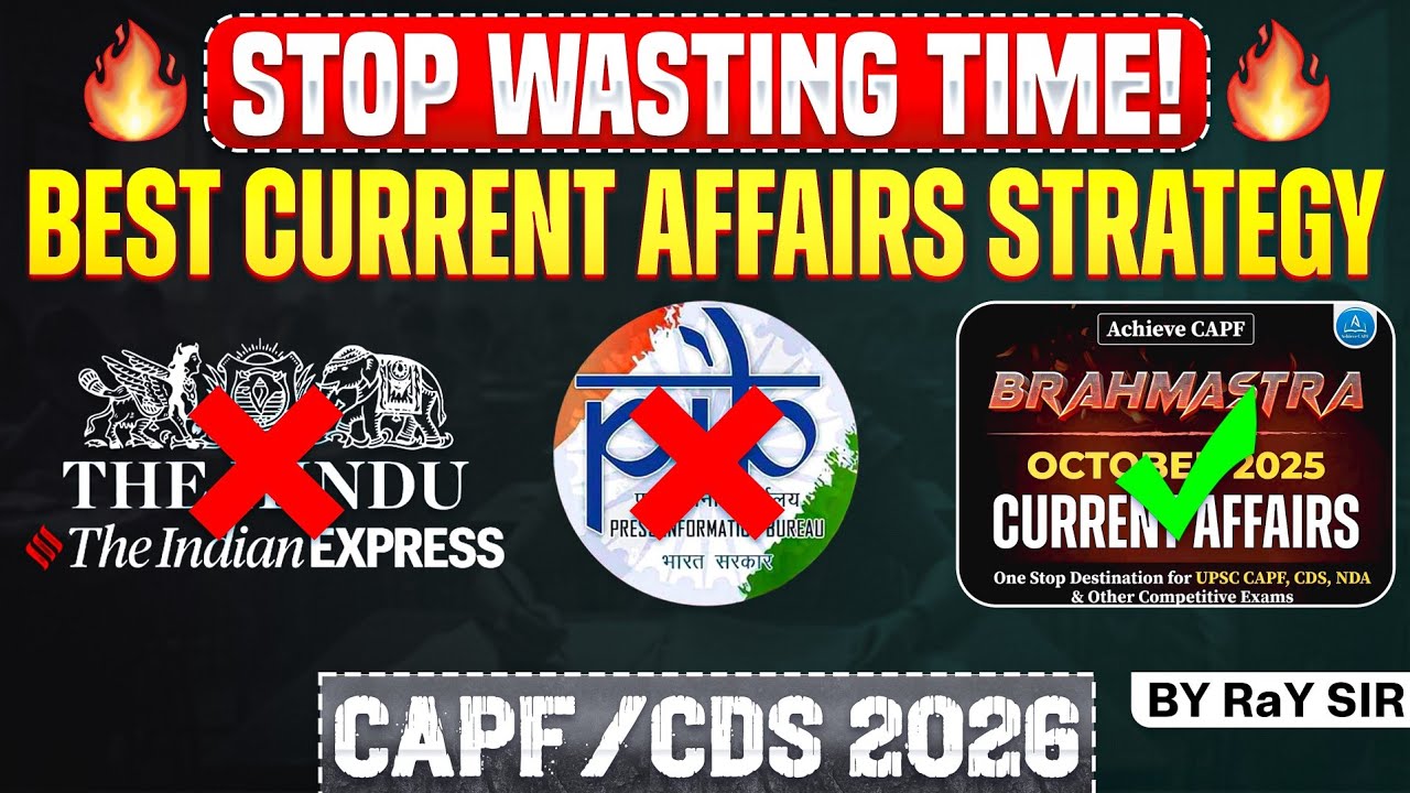 CAPF/CDS/NDA 2026: CURRENT AFFAIRS STRATEGY|  MOST AUTHENTIC CA SOURCE | UPSC | BY RaY SIR