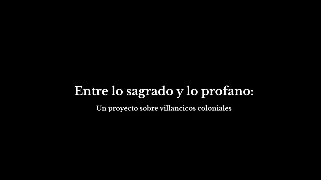 Entre lo sagrado y lo profano. Un proyecto sobre villancicos coloniales