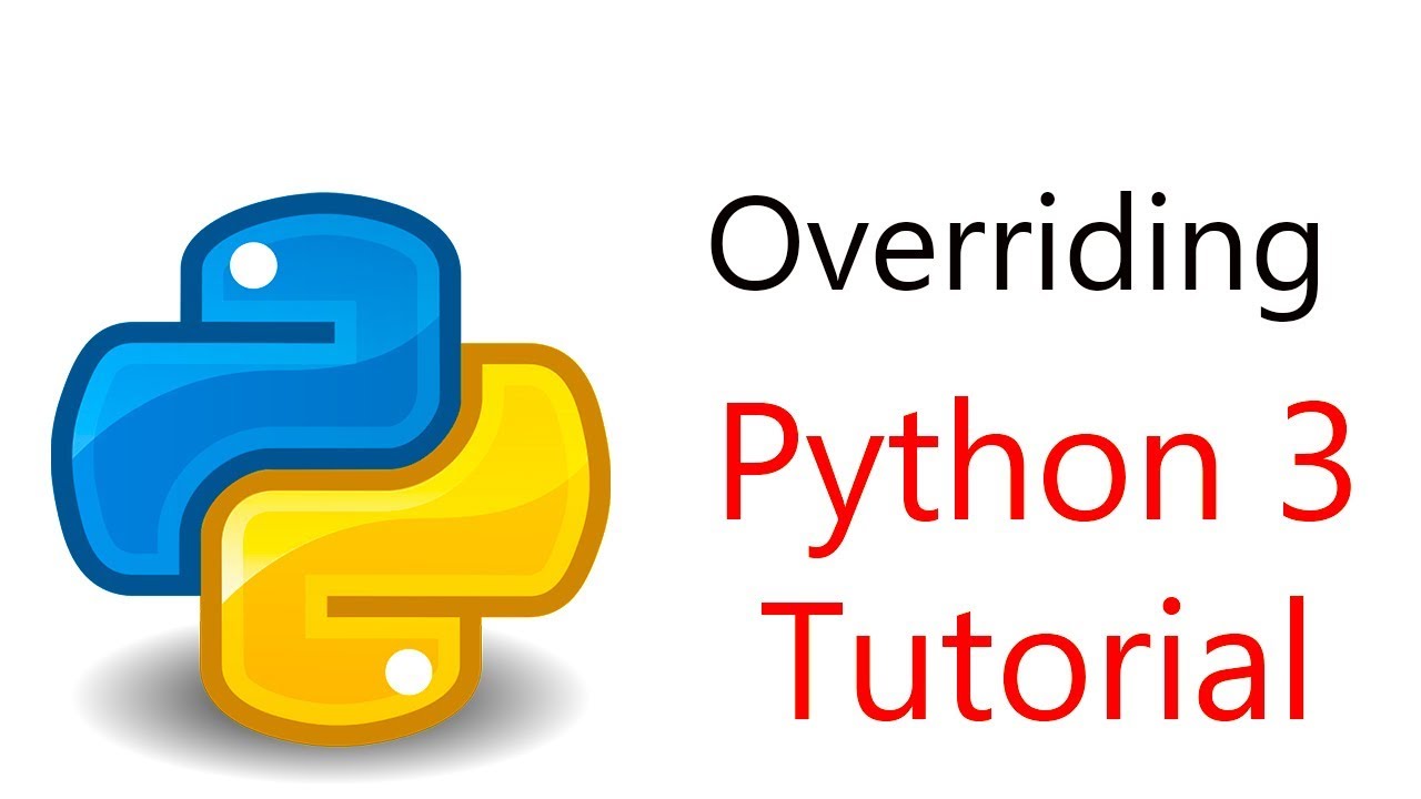 #15 Python Programming -  Polymorphism and Overriding