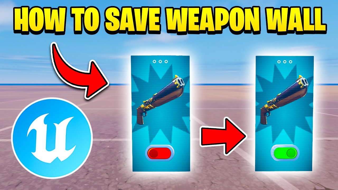 КАК СДЕЛАТЬ, ЧТОБЫ СТЕНА ОРУЖИЯ СОХРАНЯЛАСЬ МЕЖДУ ИГРАМИ В UEFN