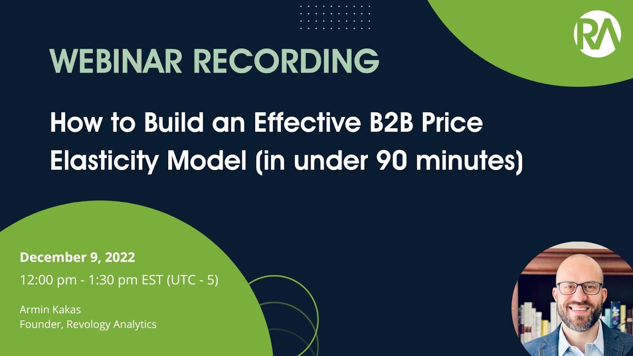 Live Webinar: How to Build an Effective B2B Price Elasticity Model (in under 90 minutes)
