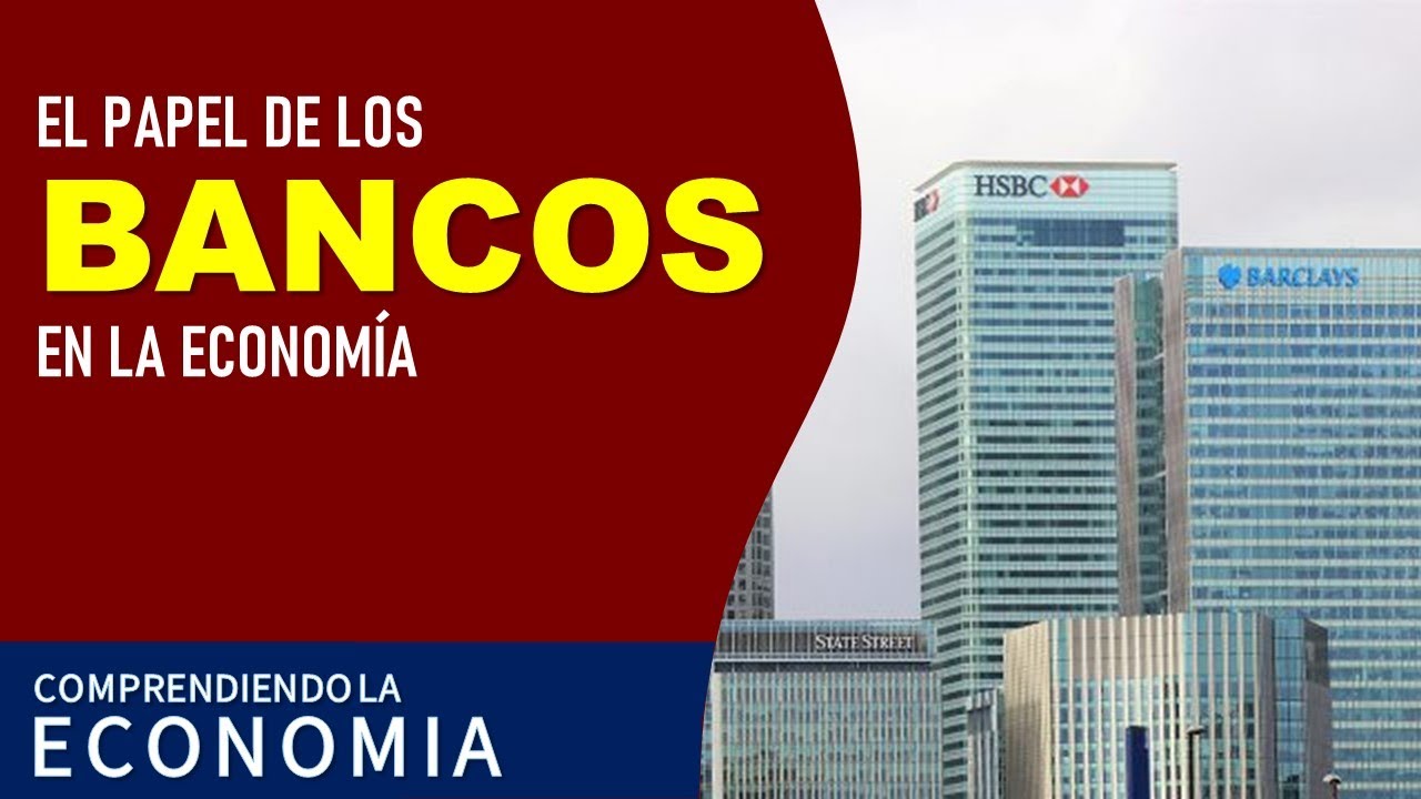 El papel de bancos en la economía