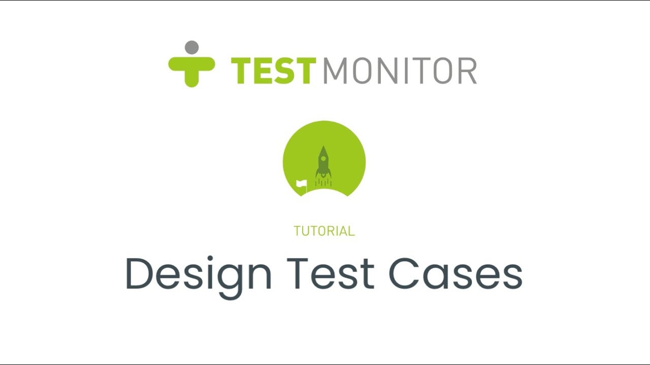 TestMonitor Tutorial 3 - Design Test Cases