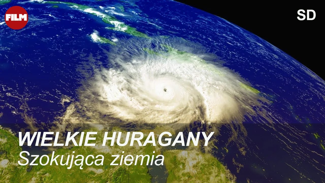 WIELKIE HURAGANY POWRÓCĄ!  - seria Szokująca Ziemia