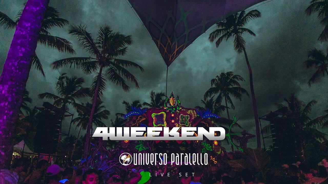 4weekend @Universo Paralello  #15 Live Set