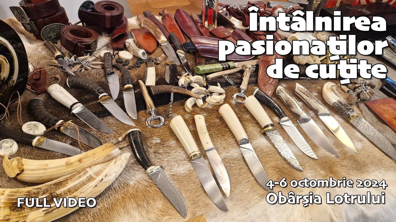🎥 Full video | Întâlnirea pasionaților de cuțite | 4-6 octombrie | Obârșia Lotrului