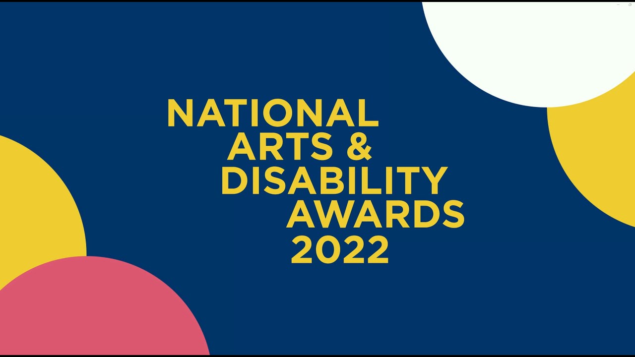 National Arts and Disability Awards 2022