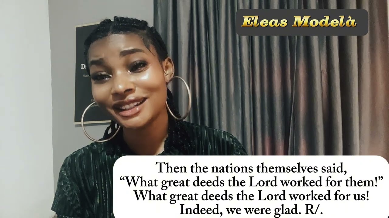 What great deeds the Lord worked for us (Responsorial Psalm)