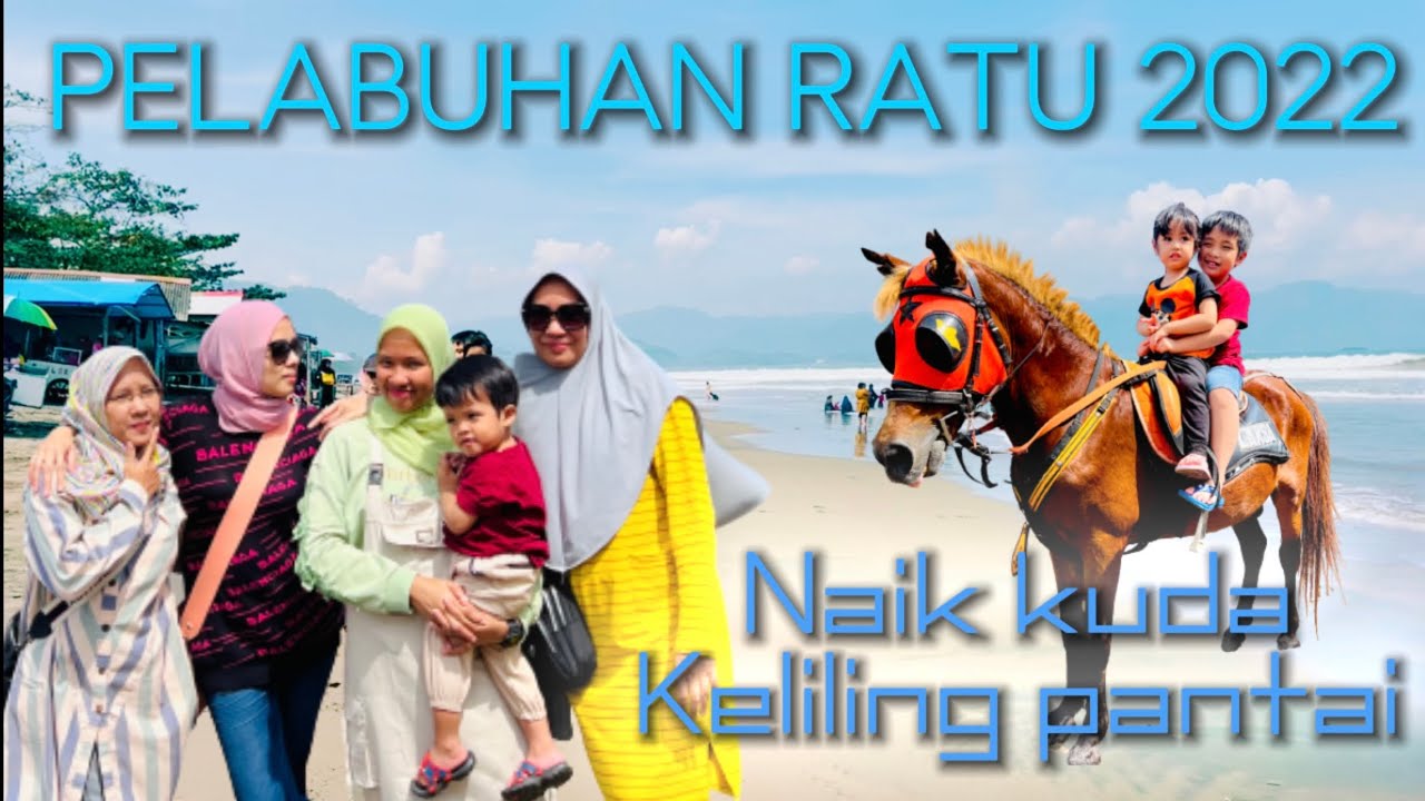 NAIK KUDA KELILING PANTAI //PELABUHAN RATU 2022