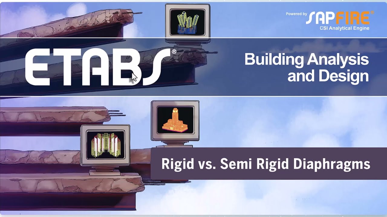 TECH TIPS: Rigid vs. Semi-rigid Diaphragms in ETABS