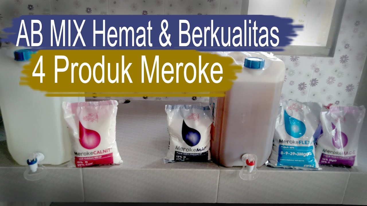 Meracik AB Mix Sendiri Pakai 4 Bahan Produk Meroke Murah & Berkualitas - Meroke Tetap Jaya