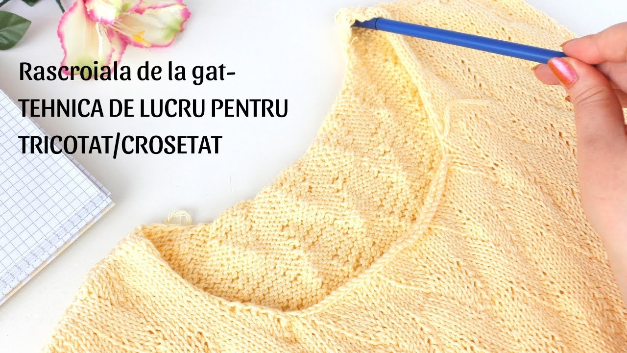 Rascroiala gat- TEHNICA DE LUCRU PENTRU TRICOTAT/CROSETAT