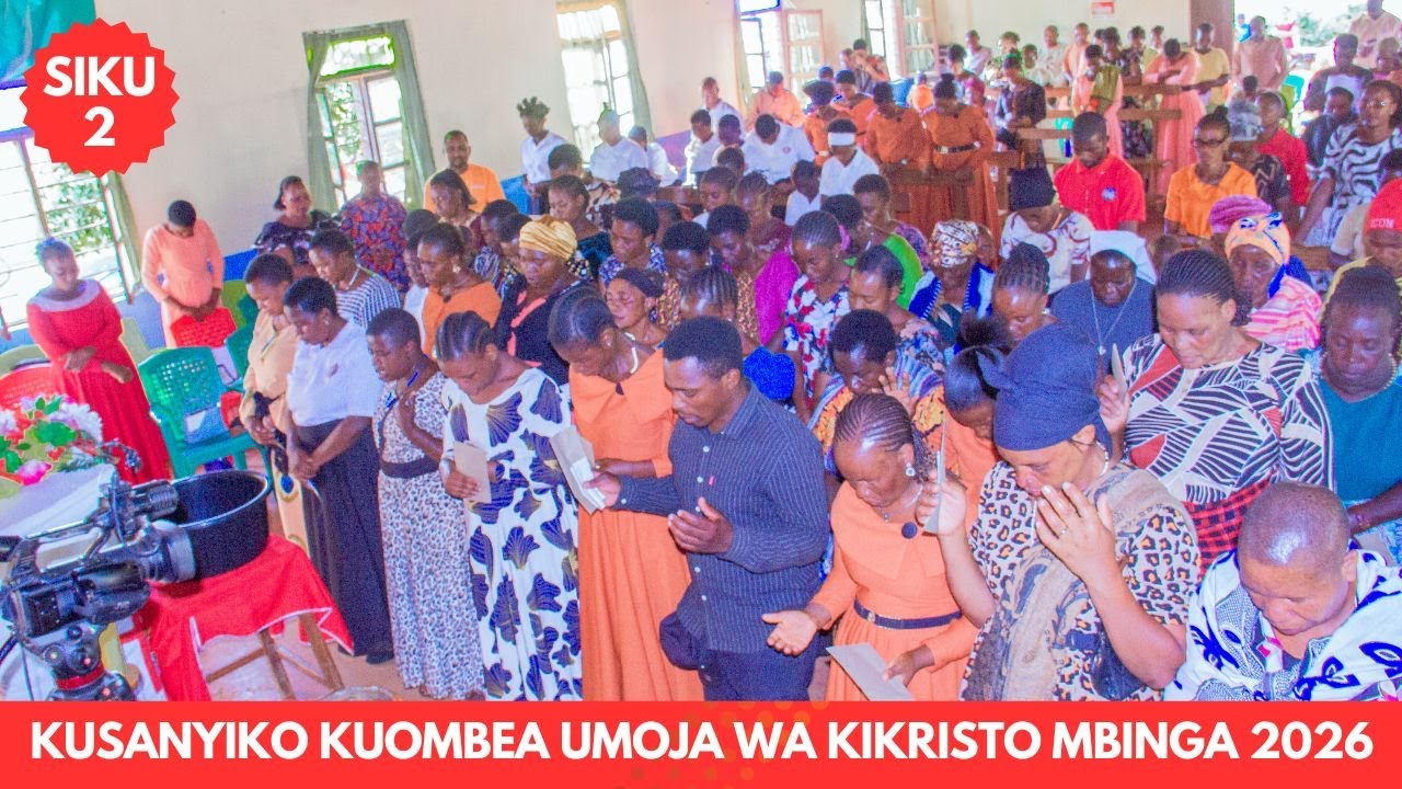 SIKU YA 2 KUSANYIKO LA UMOJA WA MAKANISA KUOMBEA UMOJA WA KIKRISTO MBINGA- KKKT TUMAINI