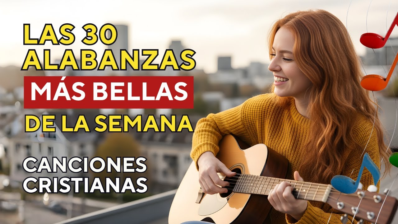 🎶 30 ALABANZAS CRISTIANAS SUAVES QUE TRAEN PAZ AL HOGAR  | ✨ Las mejores canciones de la semana