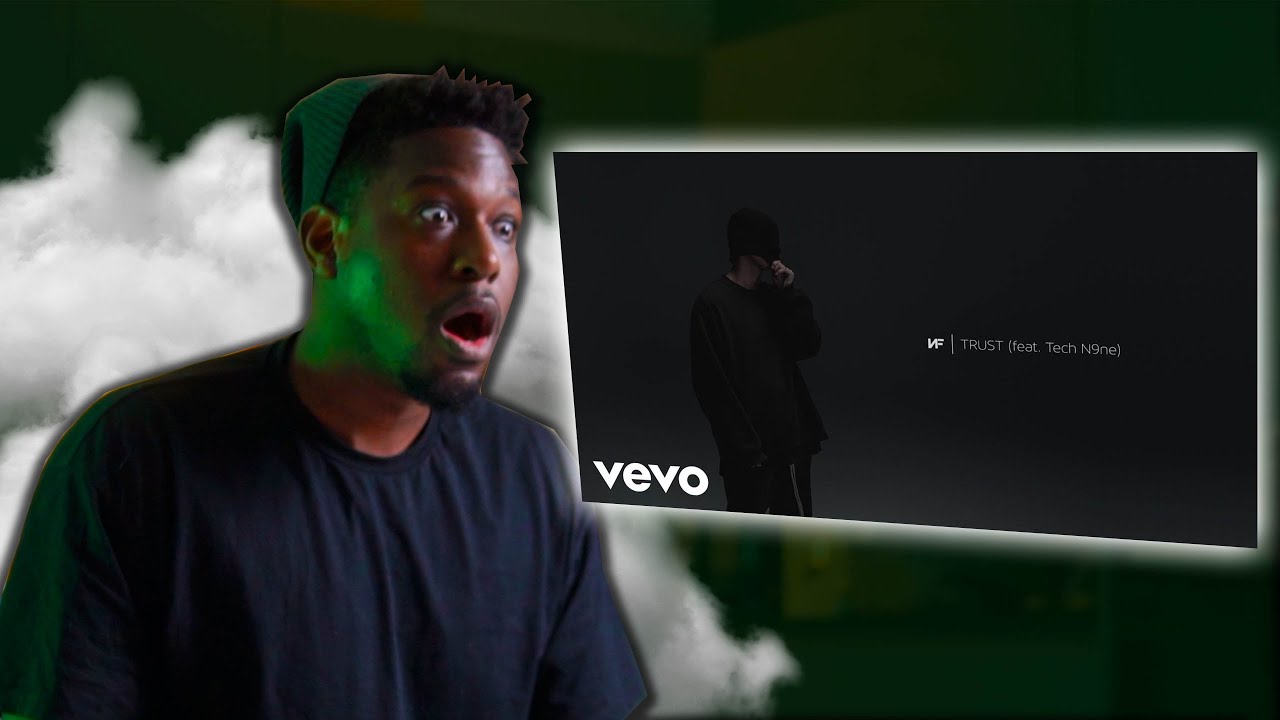 What The... NF Trust - Ft.Tech N9ne First Reaction