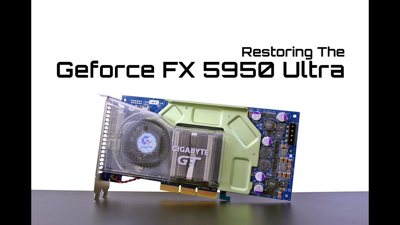 Restoring the Geforce FX 5950 Ultra - Gigabyte Ultra GT